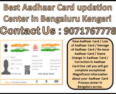Best Aadhaar Card updation Center in Bengaluru Kengeri 9071767778