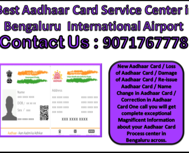 Best Aadhaar Card Service Center in Bengaluru International Airport 9071767778