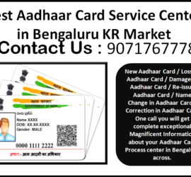 Best Aadhaar Card Service Center in Bengaluru KR Market 9071767778
