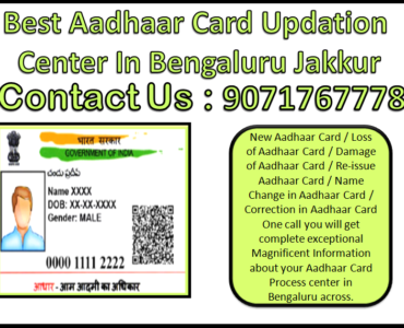 Best Aadhaar Card Updation Center In Bengaluru Jakkur 9071767778