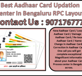 Best Aadhaar Card Updation Center In Bengaluru RPC Layout 9071767778