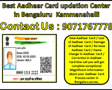 Best Aadhaar Card updation Center in Bengaluru Kammanahalli 9071767778