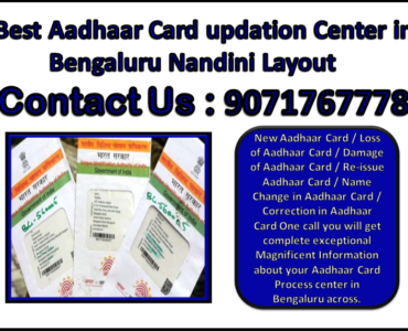 Best Aadhaar Card updation Center in Bengaluru Nandini Layout 9071767778