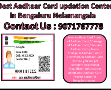Best Aadhaar Card updation Center in Bengaluru Nelamangala 9071767778
