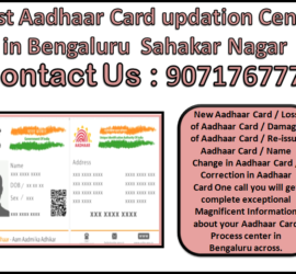 Best Aadhaar Card updation Center in Bengaluru Sahakar Nagar 9071767778