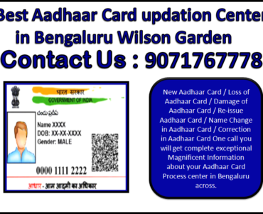 Best Aadhaar Card updation Center in Bengaluru Wilson Garden 9071767778