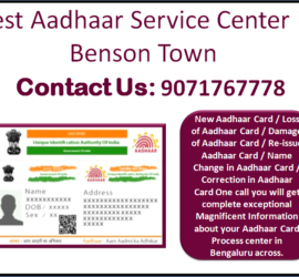 Best Aadhaar Service Center in Benson Town 9071767778