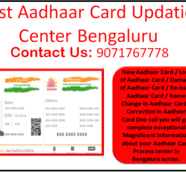 Best Aadhaar Card Updation Center Bengaluru 9071767778