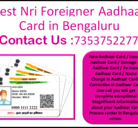 Best Nri Foreigner Aadhaar Card in Bengaluru 7353752277