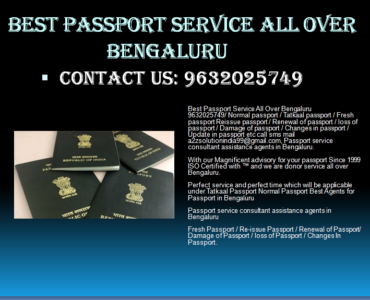 BEST PASSPORT SERVICE ALL OVER BENGALURU 9632025749