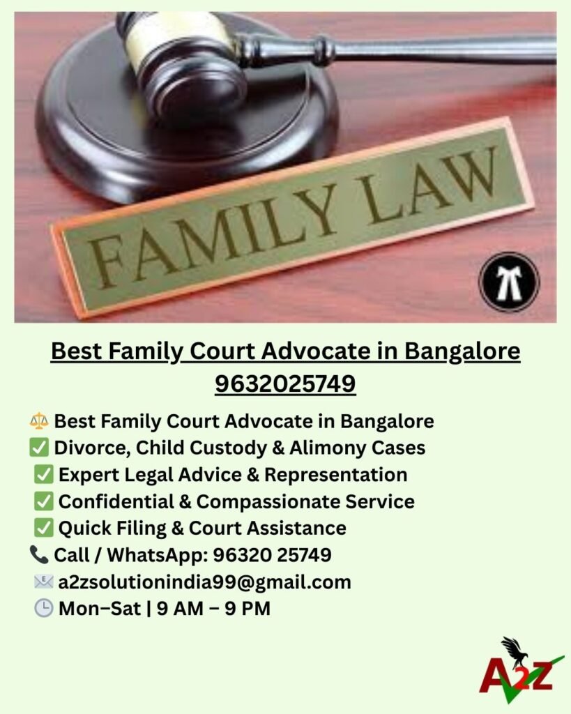 Best Family Court Advocate in Bangalore 9632025749