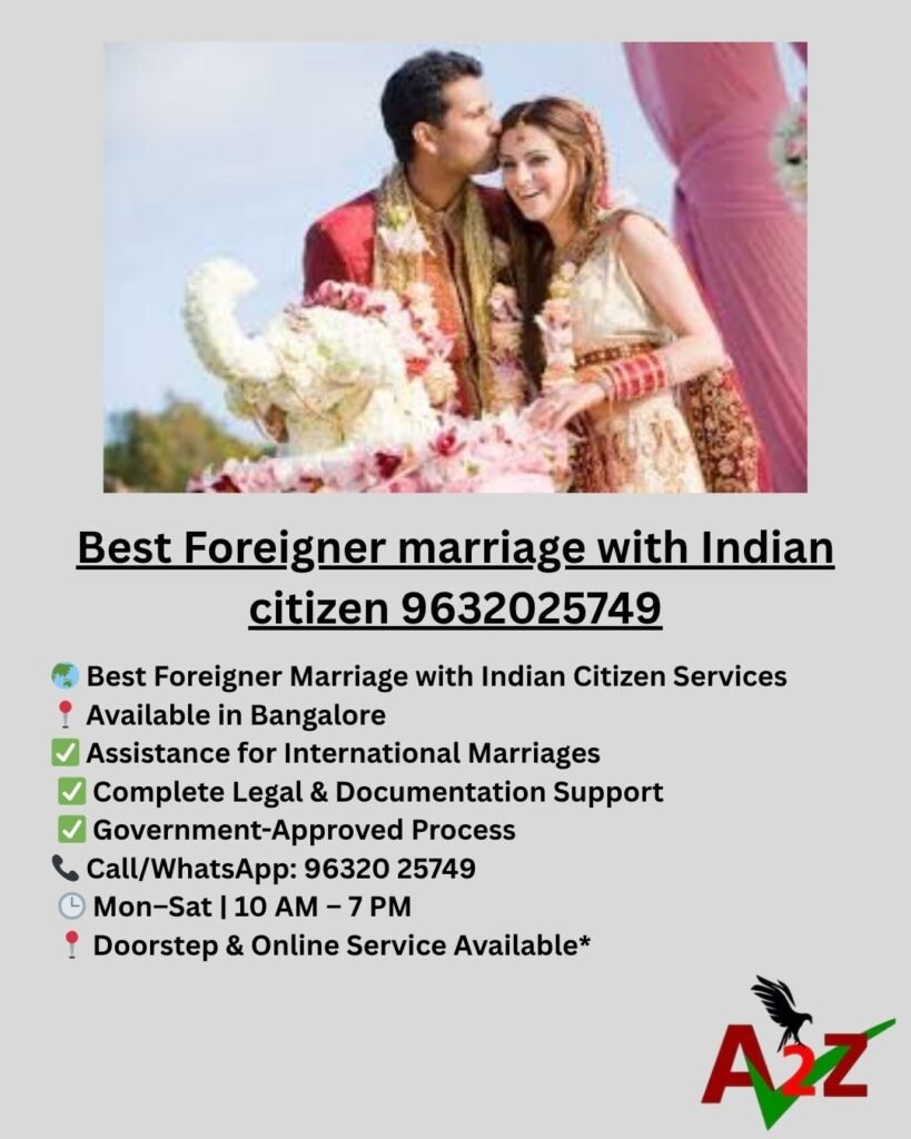 Best Foreigner marriage with Indian citizen 9632025749