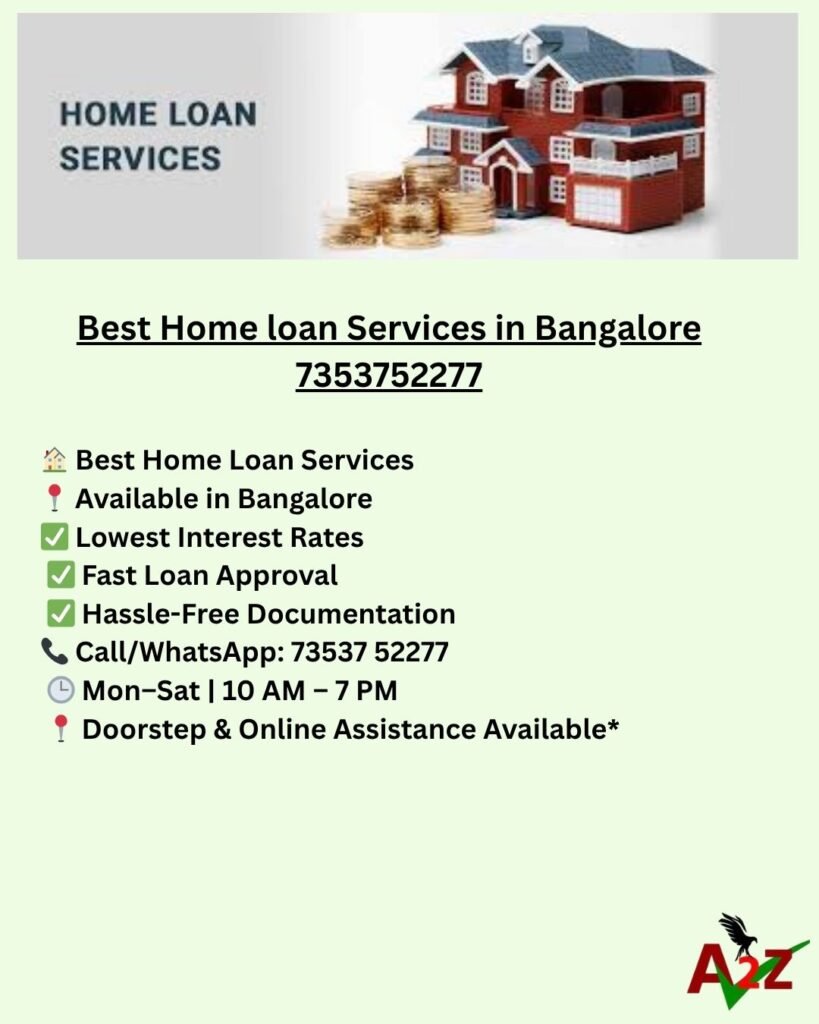 Best Home loan Services in Bangalore 7353752277