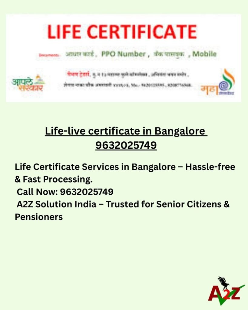 Life-live certificate in Bangalore 9632025749