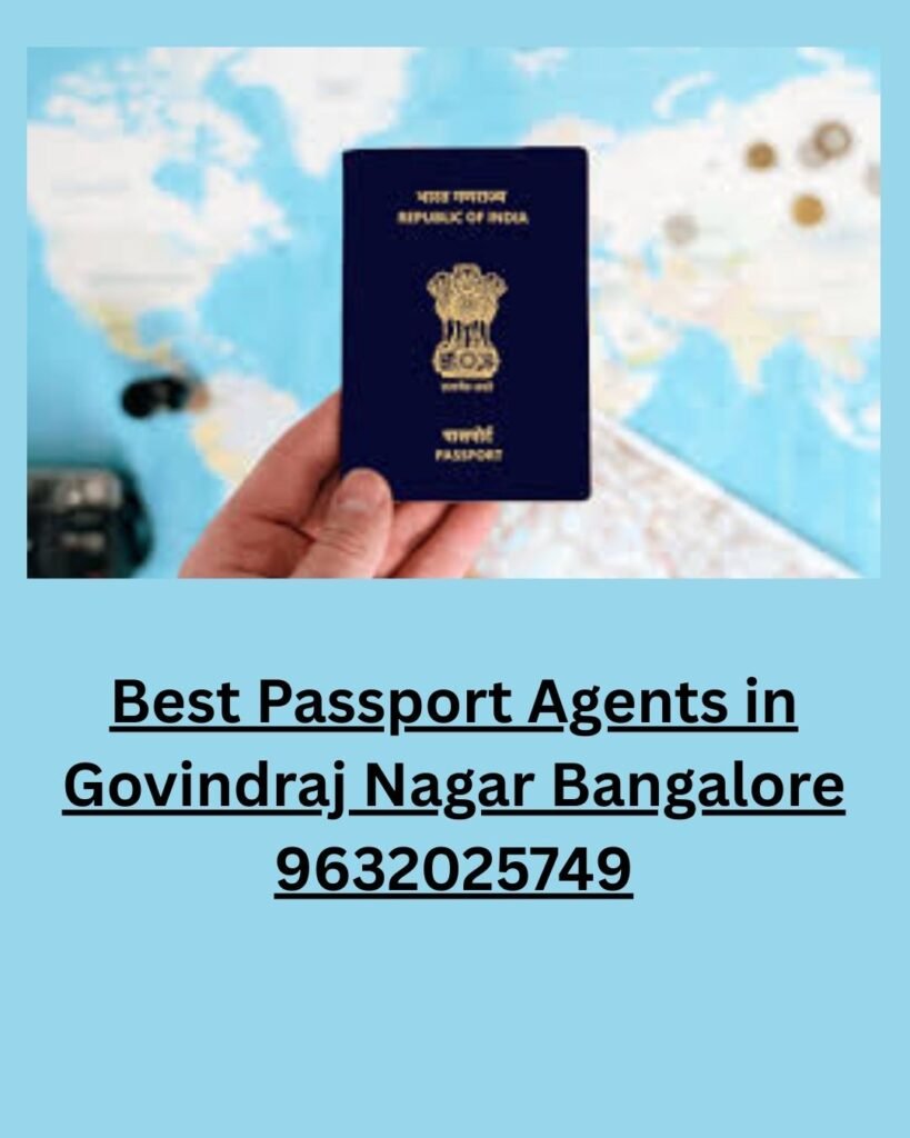 Best Passport Agents in Govindraj Nagar Bangalore 9632025749