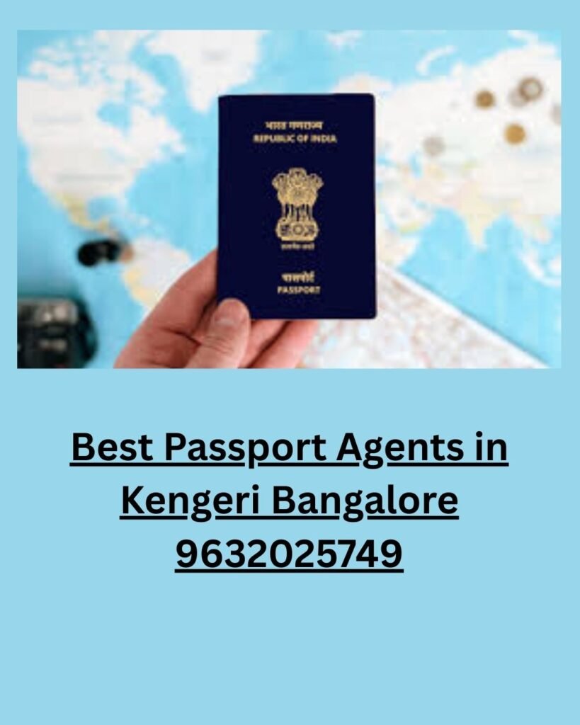 Best Passport Agents in Kengeri Bangalore 9632025749