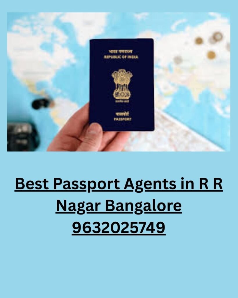 Best Passport Agents in R R Nagar Bangalore 9632025749